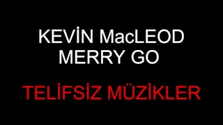 Download KEVİN MacLEOD MERRY GO TELİFSİZ MP3