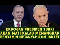 Download Lagu ERDOGAN PRESIDEN TURKI AKAN MATI KALAU MENANGKAP BENYAMIN NETANYAHU PM ISRAEL TANGGAPAN RISULI LUBIS