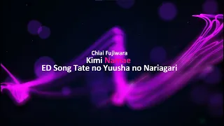 Download Chiai Fujiwara - Kimi Namae ( ED Song Tate no Yuusha no Nariagari) MP3