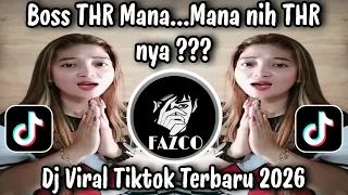 boss adakah thr boss thr mana mana nih thr nya dj viral tiktok terbaru 2026 yang kalian cari