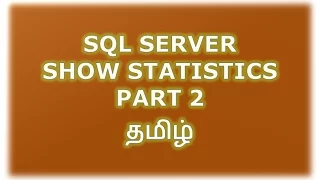 Show - Statistics in SQL Server