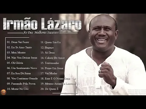 Download MP3 IRMÃO LÁZARO AS DEZ MELHORES SUCESSOS (OUVIR EM 2022) - CD COMPLETO 2022
