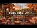 Autumn Coffee Shop Ambience \u0026 Warm Jazz Music for Studying, Work 🍂 Relaxing Jazz Instrumental Music