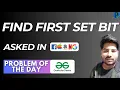 GFG POTD Find first set bit GeeksForGeeks Problem of the Day PlacementsReady