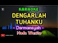Download Lagu KARAOKE - DENGARLAH TUHANKU || DARMANYSAH ( NADA CEWEK )