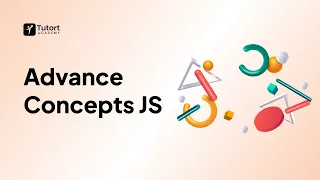 Advanced JavaScript Concepts JS Interview Topics Tutort Academy