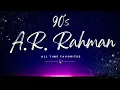 Lagu A.R. Rahman Hits || 90's || All Time Favorites
