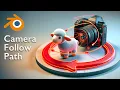 Blender Camera Follow Path Step-by-Step Tutorial for Dynamic Shots