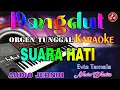 Download Lagu Suara Hati - Karaoke (Nada Wanita) Evie Tamala || Dangdut Orgen Tunggal