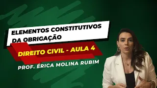 AULA 4 - ELEMENTOS CONSTITUTIVOS DA OBRIGAÇÃO