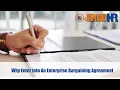 Why Enter Into An Enterprise Bargaining Agreement