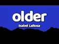 Download Lagu Isabel LaRosa - older (Lyrics)