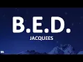 Jacquees - B.E.D (lyrics)