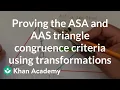 Proving the ASA and AAS triangle congruence criteria using transformations Geometry Khan Academy