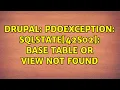 Drupal PDOException SQLSTATE 42S02 Base table or view not found 3 Solutions