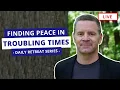 Finding Peace in Troubling Times Episode 8 Prayer