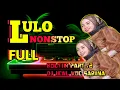 Download Lagu LULO NONSTOP FULL🔰 DJ ICAL VOC SARINA 🔰VOC NITA FD AUDIO CHANEL 🔰