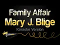 Download Lagu Mary J. Blige - Family Affair (Karaoke Version)