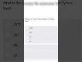 what is the correct file extension in python file
