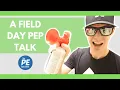 A Field Day Pep Talk