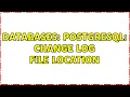 Databases PostgreSQL Change log file location