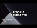 Download Lagu Instrument Lirik Karaoke // Utopia - Selamanya