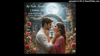 Aa Tujhe Aankho Ke Chilman Me Hindi MP3 Song Lyricist Shri Anupam 