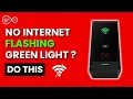 How to Fix Virgin Media Flashing Green Light No Internet