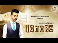 Download Lagu IGNORE : Yash Patwal [Official Video]| Latawa Brothers | Kaka | Jass Music | Letest 2022 Songs
