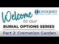 Burial Options Series - Part 2 Garden of Reflection Cremation Garden