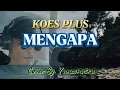 Lagu LAGU KENANGAN || MENGAPA - KOES PLUS || Cover By  YANZENATRA