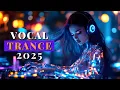 Download Lagu Lost in Your Light : 🎧 Vocal Trance 2025 🎧- 🎶 Trance Music Mania 2025 🎶
