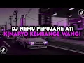 Download Lagu Dj NEMU FULL BASS - DJ PEPUJANE ATI KINARYO KEMBANGE WANGI - VIRAL TIKTOK