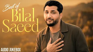 Best Of Bilal Saeed (Audio Jukebox) | Latest Punjabi Songs 2026 | New Punjabi Songs 2026