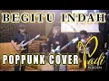 Download Lagu BEGITU INDAH - PADI ( POPPUNK COVER) | HB BAND