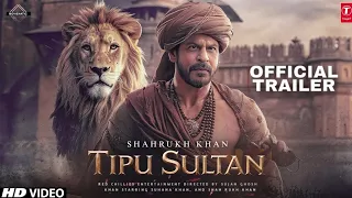 tipu sultan trailer 2025 sharukh khan katrina kaif ranveer singh the tiger of mysore