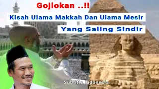 Ulama Makkah Dan Ulama Mesir Yang Saling Sindir [] Gus Baha