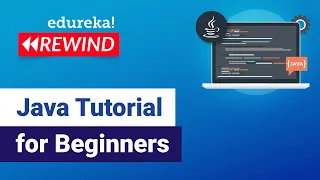 Java Tutorial For Beginners - Step By Step Java Basics Java Certification Training Rewind