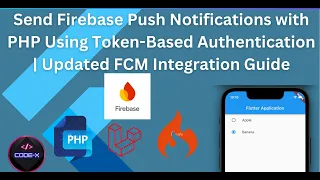 Send Firebase Push Notifications with PHP Using Token-Based Authentication FCM Integration Guide