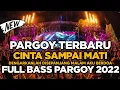 Download Lagu DJ PARGOY DENGARKANLAH DISEPANJANG MALAM AKU BERDOA - CINTA SAMPAI MATI FULL BASS 2022