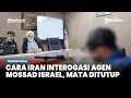 Download Lagu Lihat Cara Iran Manusiakan Agen Mossad Israel saat Ditangkap dan Diinterogasi di Dalam Ruangan