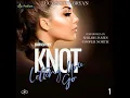 Lagu Knot Letting You Go: Scornedverse, Book 1 - Lucy Scott Bryan