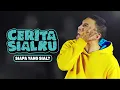 Download Lagu Cerita Sialku: Siapa Yang Sial?