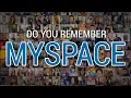 Do You Remember MYSPACE