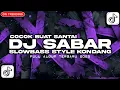 Download Lagu DJ DUH SAYANG PANGAPUNTENE SAESTU - DJ SABAR SADEWOK FULL ALBUM VIRAL TIKTOK TERBARU 2025