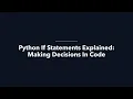 08 Python If Statements Explained Making Decisions In Code