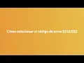 Solucion de Problema Escritorio - Codigo Error E01 E02