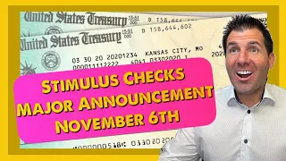November 6th: Stimulus Checks & Major Announcement