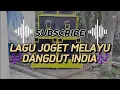 Download Lagu LAGU JOGET MELAYU DANGDUT INDIA.🎶🎶