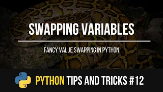 Swapping Variables - Python Tips and Tricks